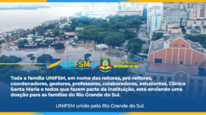 UNIFSM mobiliza-se em Apoio às Famílias do Rio Grande do Sul